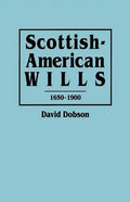 Scottish-American Wills, 1650-1900 - Paperback