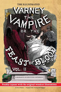 The Illustrated Varney the Vampire; or, The Feast of Blood - In Two Volumes - Volume II: Original Title: Varney the Vampyre - Hardcover