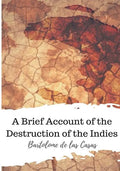 A Brief Account of the Destruction of the Indies - Paperback