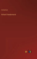 Richard Vandermarck - Hardcover
