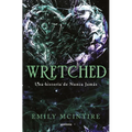 Wretched. Una Historia de Nunca Jamás / Wretched. a Never After Novel - Paperback