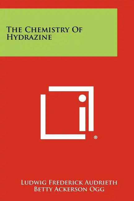 The Chemistry Of Hydrazine - Paperback
