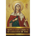 Supplicatory Canon to Saint Christina of Tyre - Paperback
