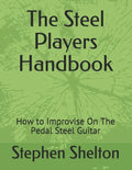The steel players hand book: how to improvise on the pedal steel guitar - Paperback