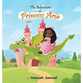 The Adventures of Princess Aria - Hardcover