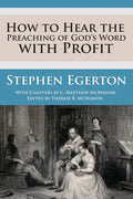 How to Hear the Preaching of God's Word with Profit - Paperback
