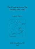 The Construction of the Saxon Shore Forts - Paperback