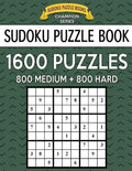 Sudoku Puzzle Book, 1,600 Puzzles, 800 MEDIUM and 800 HARD: Improve Your Game With This Two Level BARGAIN SIZE Book - Paperback