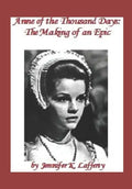 Anne of the Thousand Days: The Making of an Epic - Paperback
