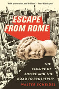 Escape from Rome: The Failure of Empire and the Road to Prosperity - Paperback
