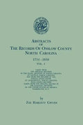 Abstracts of the Records of Onslow County, North Carolina, 1734-1850. in Two Volumes. Volume I - Paperback