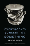 Everybody's Jonesin' for Something - Paperback