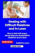 Dealing with Difficult Relatives and In-Laws: How to Deal with Angry, Demanding and Manipulative Relatives and In-Laws - Paperback