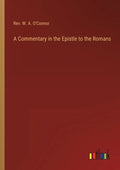 A Commentary in the Epistle to the Romans - Paperback