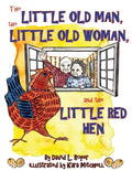 The Little Old Man, the Little Old Woman, and the Little Red Hen - Paperback