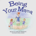 Being Your Mama - Paperback