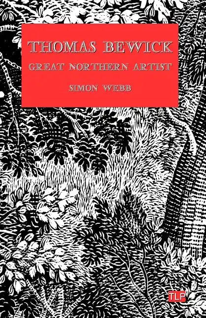 Thomas Bewick: Great Northern Artist - Paperback