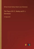 The Plays of W. E. Henley and R. L. Stevenson: in large print - Paperback