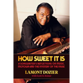 How Sweet It Is: A Songwriter's Reflections on Music, Motown and the Mystery of the Muse - Hardcover