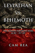 Leviathan vs. Behemoth: The Roman-Parthian Wars 66 BC-217 AD - Paperback