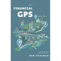 Your Financial GPS: The Easier Path To A Wealthy Life - Paperback