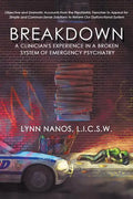 Breakdown: A Clinician's Experience in a Broken System of Emergency Psychiatry - Paperback
