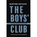 The Boys' Club: The Many Worlds of Male Power - Paperback
