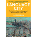 Language City: The Fight to Preserve Endangered Mother Tongues in New York - Hardcover