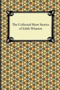 The Collected Short Stories of Edith Wharton - Paperback