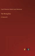The Wrong Box: in large print - Hardcover