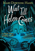 Wait Till Helen Comes Graphic Novel: A Ghost Story - Hardcover