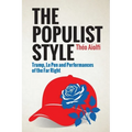 The Populist Style: Trump, Le Pen and Performances of the Far Right - Hardcover