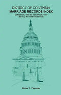 District of Columbia Marriage Records Index, October 20, 1885 to January 20, 1892: Marriage Record Books 21 to 30 - Paperback