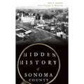 Hidden History of Sonoma County - Hardcover