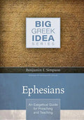 Ephesians: An Exegetical Guide for Preaching and Teaching - Hardcover