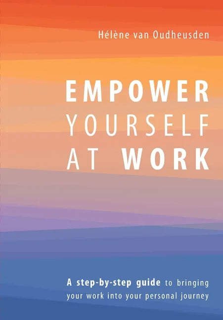 Empower Yourself at Work - Paperback