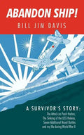 Abandon Ship!: A Survivor's Story: Attack on Pearl Harbor, Sinking of the USS Helena, and My Life During World War II - Paperback