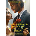 The Affair Repair Guide For Men: How To Help Your Partner Heal From Infidelity - Paperback