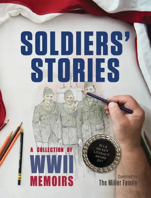 Soldiers' Stories: A Collection of WWII Memoirs - Hardcover