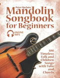 Mandolin Songbook for Beginners - 100 Timeless Folk and Children Songs with Tabs and Chords - Paperback