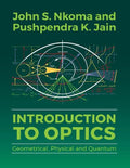 Introduction to Optics: Geometrical, Physical and Quantum - Paperback