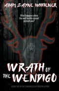 Wrath of the Wendigo - Paperback