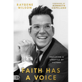 Faith Has a Voice: Declaring a Lifestyle of Victory - Paperback
