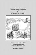 Captain Voigt's Company of Waul's Texas Legion: German-Texans in the Confederate Army - Paperback