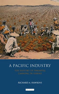 A Pacific Industry: The History of Pineapple Canning in Hawaii - Paperback