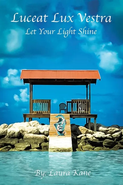 Luceat Lux Vestra: Let Your Light Shine - Paperback