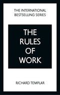 The Rules of Work: A Definitive Code for Personal Success - Paperback