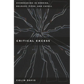 Critical Excess: Overreading in Derrida, Deleuze, Levinas, A'Iaek and Cavell - Paperback