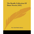 The Beadle Collection Of Dime Novels (1922) - Paperback