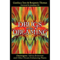 Drugs of the Dreaming: Oneirogens: Salvia Divinorum and Other Dream-Enhancing Plants - Paperback